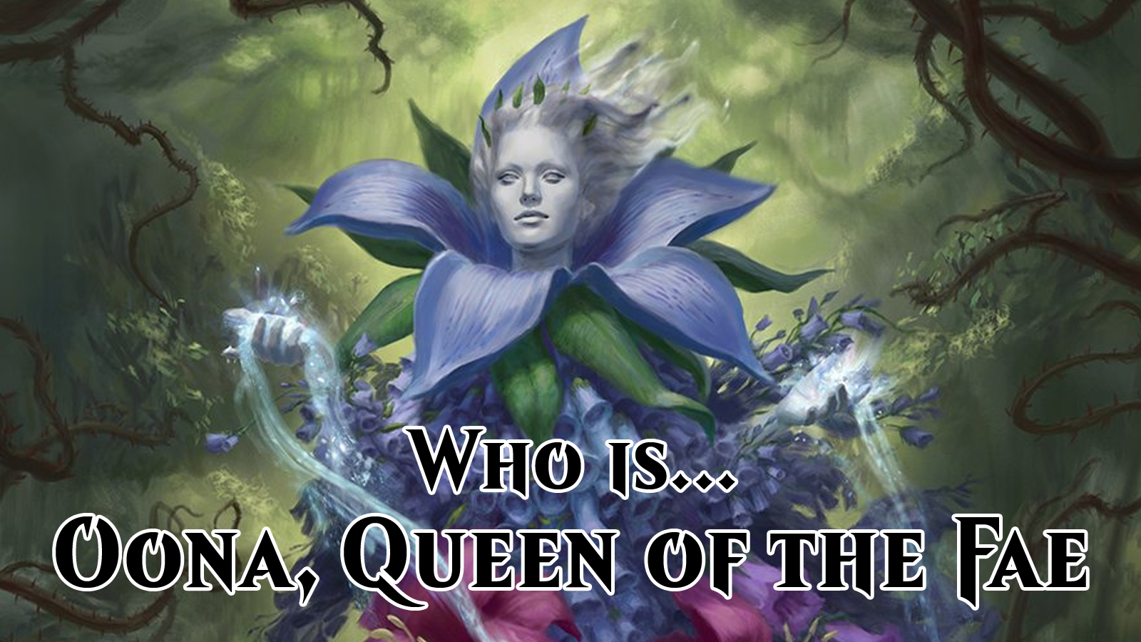 Who is: Oona, Queen of the Fae