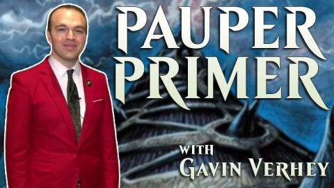 A Pauper Primer (featuring Gavin Verhey)